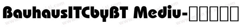 BauhausITCbyBT Mediu字体转换